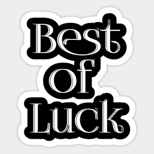 Best of luck Sticker